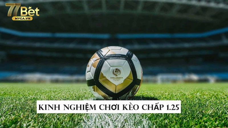 Kèo chấp 1.25 bí kíp