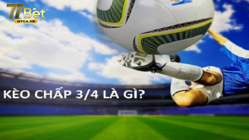 Kèo chấp 3/4 ví dụ