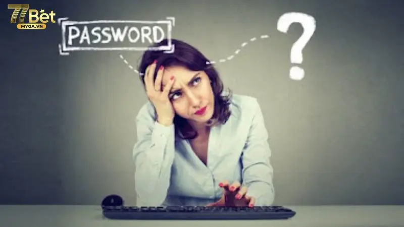 Hướng dẫn xử lý khi quên mật khẩu 77Bet trên thiết bị của bạn