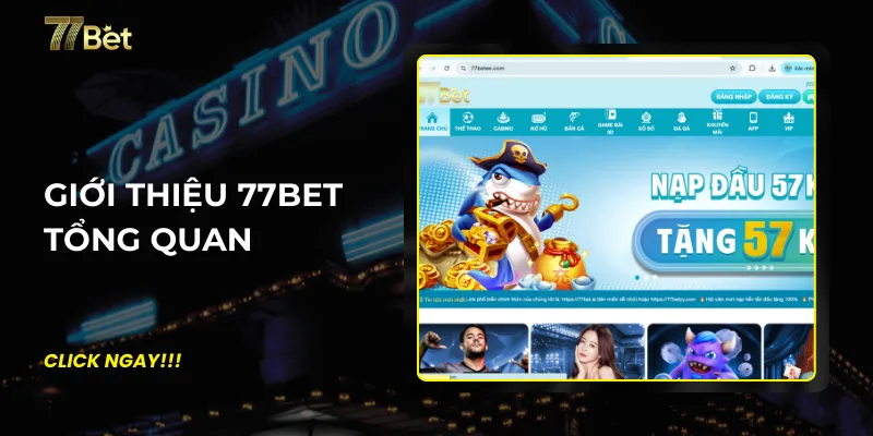 Giới thiệu 77bet tổng quan 